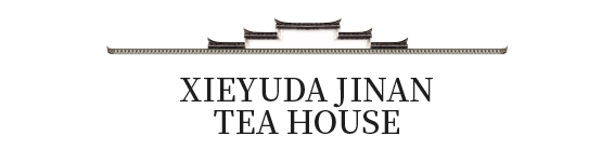 XIEYUDA JINAN TEA HOUSE